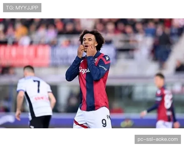 经纪人确认：博洛尼亚前锋齐尔克泽受到多支豪门关注